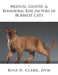 Medical, Genetic & Behavioral Risk Factors of Burmese Cats by DVM Ross D. Clark