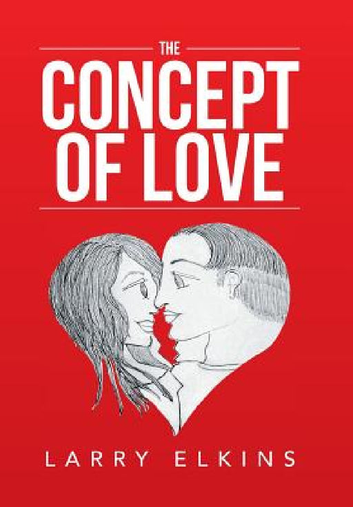 The Concept of Love by Larry Elkins