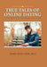 True Tales of Online Dating: From the Perspective of a Woman by Jaime Rose Cser