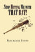 Stop Hitting Me with That Bat! by Blackjack Evans