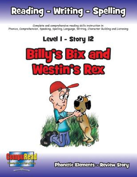 Level 1 Story 12-Billy's Bix And Westin's Rex: People Enjoy Doing Good Things For Children by Margaret W. Turner