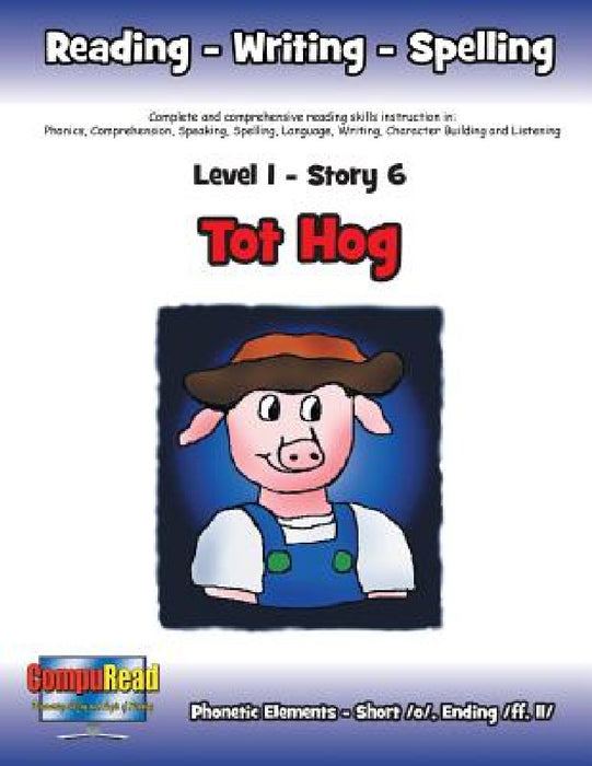 Level 1 Story 6-Tot Hog: I Will Be a Good Patient When I Visit the Doctor by Margaret W. Turner