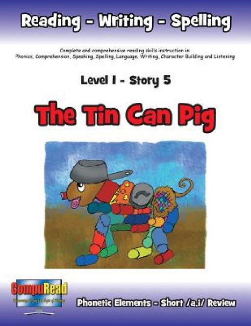Level 1 Story 5-The Tin Can Pig: I Will Respect The Environment By Keeping Our Surroundings Cleaner by Margaret W. Turner