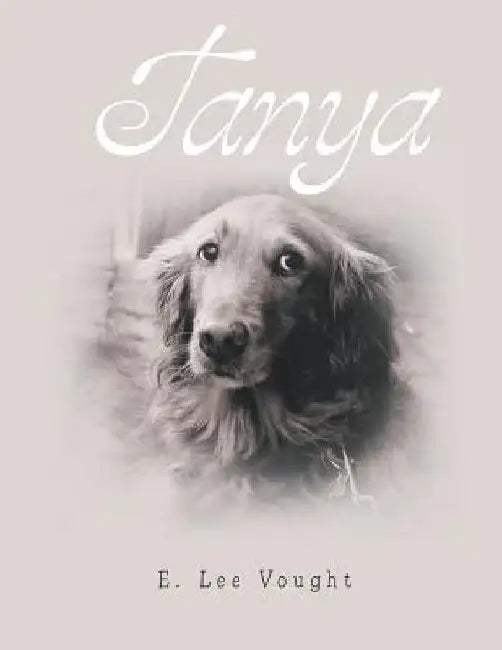 Tanya by E. Lee Vought