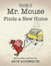 Mr. Mouse Finds a New Home: Book 2 by Artie Woodington