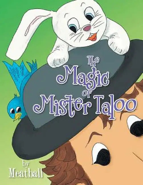 The Magic of Mister Taloo by Meatball