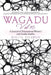 Wagadu Vol 16: A Journal of Transnational Women's and Gender Studies by Nikita Dhawan