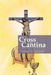 The Cross and the Cantina: Part 1 by Stephen C. Soltesz