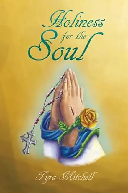 Holiness for the Soul by Tyra Mitchell