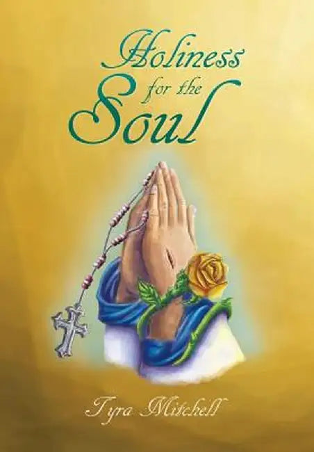Holiness for the Soul by Tyra Mitchell