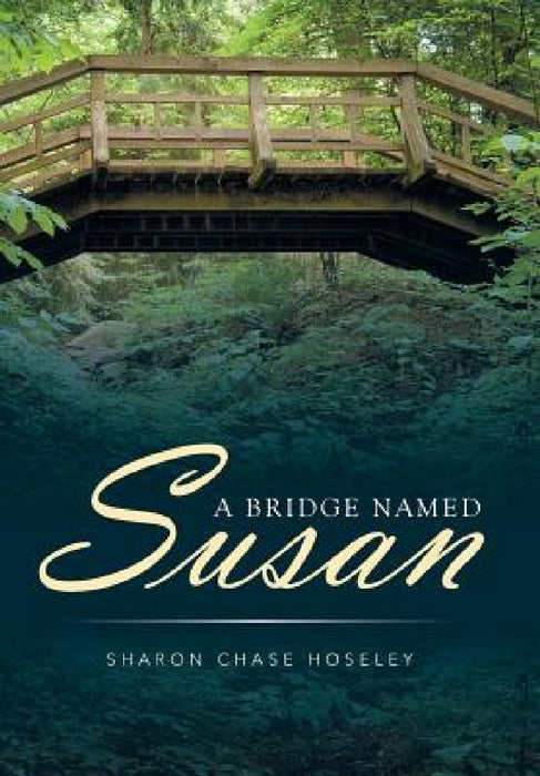 A Bridge Named Susan by Sharon Chase Hoseley