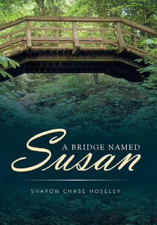 A Bridge Named Susan by Sharon Chase Hoseley