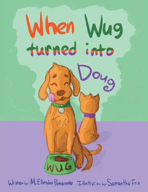 When Wug Turned into Doug by M. Ellender Pembrooke