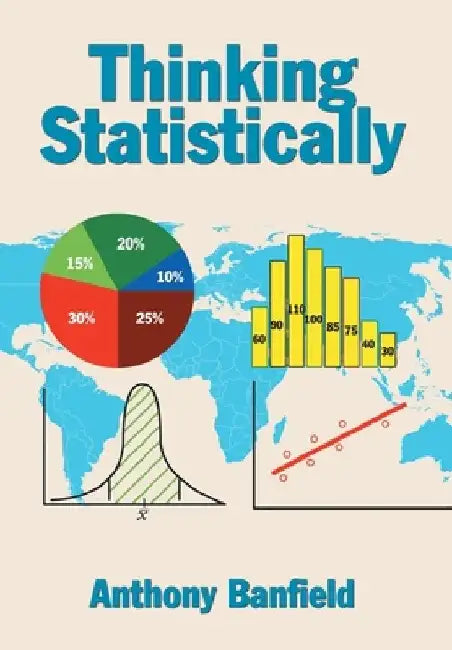 Thinking Statistically by Anthony, FRICS, DipProMan Banfield