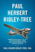 Paul Herbert Ridley-Tree: Reminiscences about the Life of a Philanthropic Spare Parts Entrepreneur in the Aircraft Industry by His Son by Esq Paul Vickers Ridley-Tree