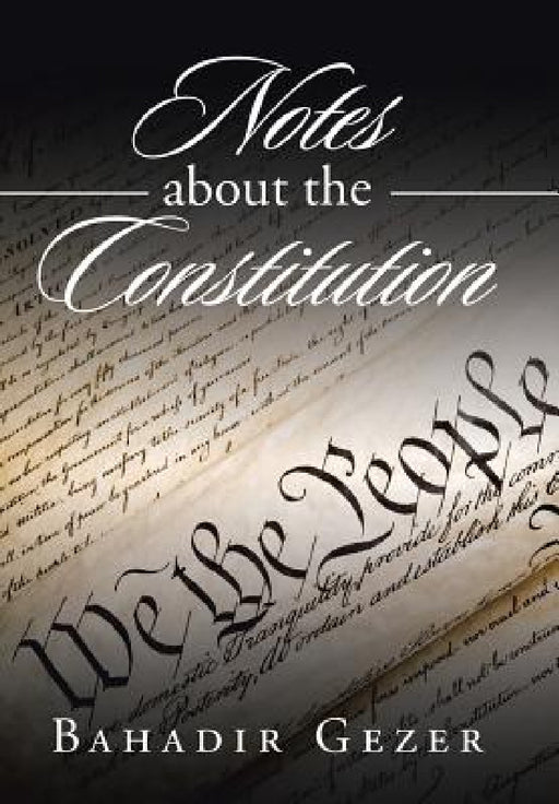 Notes about the Constitution by Bahadir Gezer
