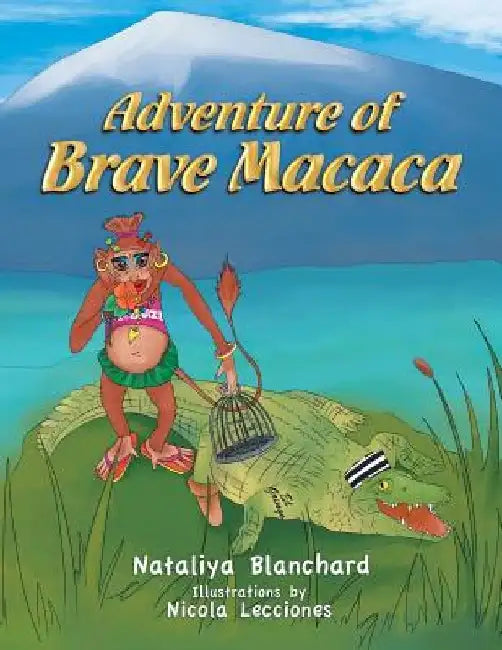 Adventure of Brave Macaca by Nataliya Blanchard