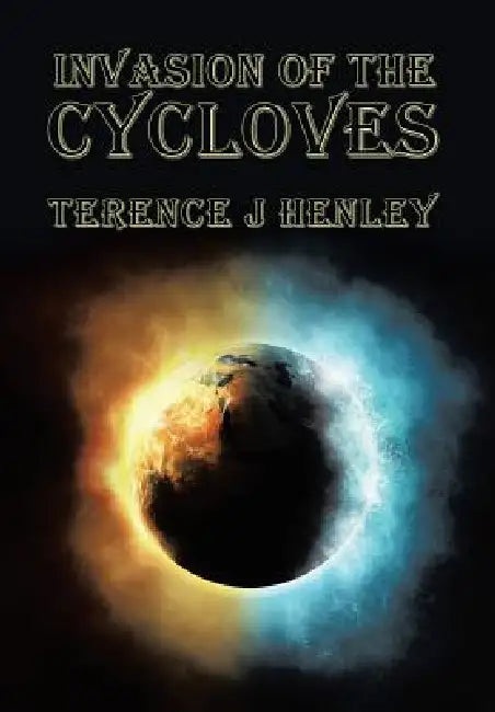Invasion of the Cycloves by Terence J. Henley