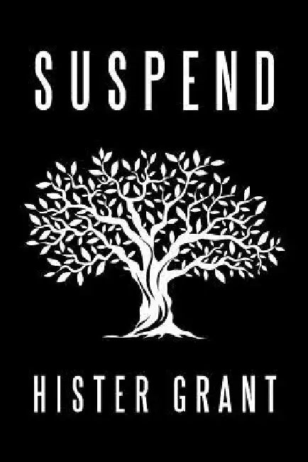 Suspend by Hister Grant