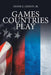 Games Countries Play by Jr. Gibson Frank E.