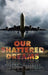 Our Shattered Dreams by Martha Gutierrez