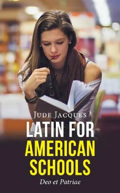 Latin for American Schools: Deo et Patriae by Jude Jacques