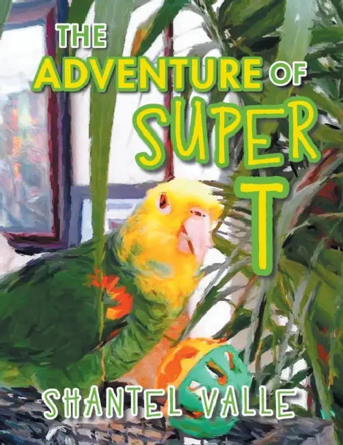 The Adventure of Super T by Shantel Valle