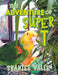 The Adventure of Super T by Shantel Valle