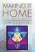 Making It Home: Finding Your Power and Purpose by Chris Clouse