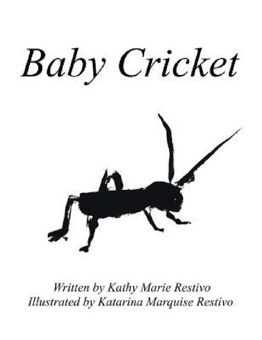 Baby Cricket by Kathy Restivo