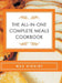 The All-in-One Complete Meals Cookbook by Max Higgins
