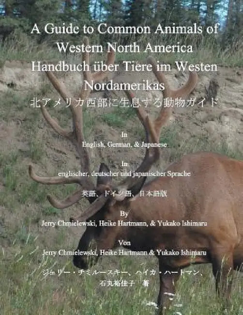 A Guide to Common Animals of Western North America by Jerry G. Chmielewski