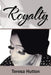 Royalty by Teresa Hutton