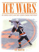 Ice Wars: The Complete Story of New York's Greatest Modern Sports Rivalry by Gil Martin