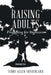 Raising Adults: Preparing for Eighteen by Terry Allen Sutherland