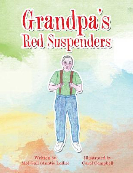 Grandpa's Red Suspenders by Mel Gall (Auntie Lollie)
