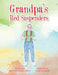 Grandpa's Red Suspenders by Mel Gall (Auntie Lollie)