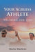 Your Ageless Athlete: Training for Life by Charles Matthews