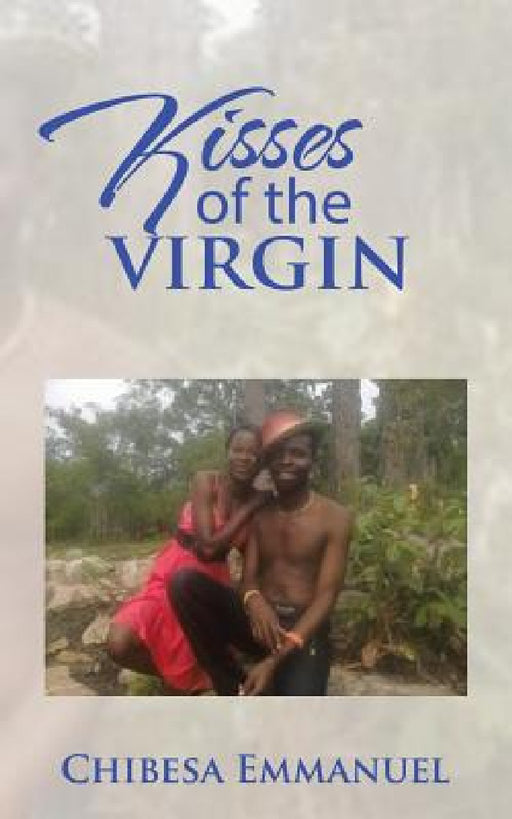 Kisses of the virgin by Emmanuel Chibesa