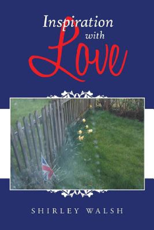 Inspiration with Love by Shirley Walsh