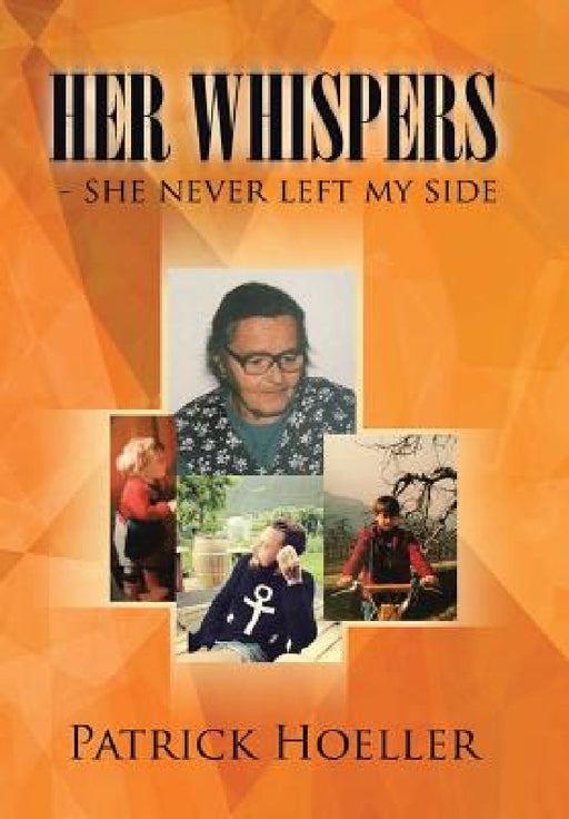 Her Whispers - she never left my side by Patrick Hoeller