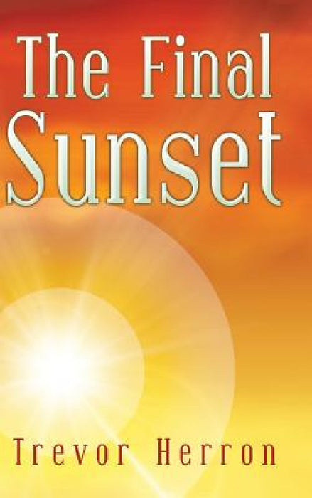 The Final Sunset by Trevor Herron