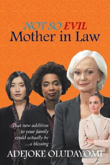 Not So Evil Mother in Law by Adejoke Oludayomi