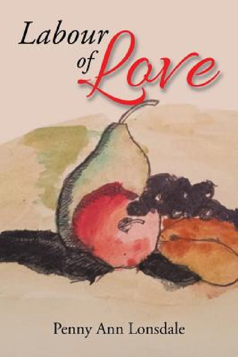 Labour of Love by Penny Ann Lonsdale