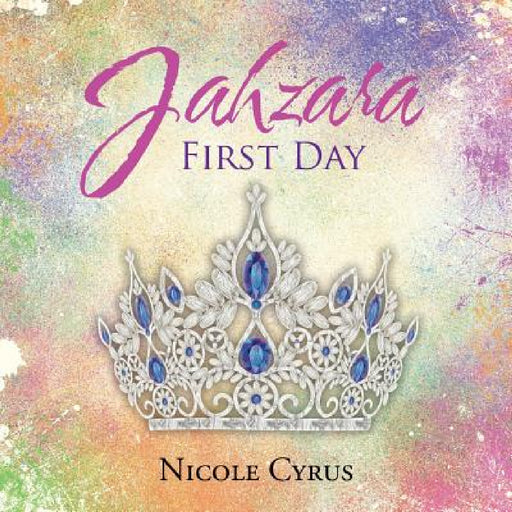 Jahzara: First Day by Nicole Cyrus