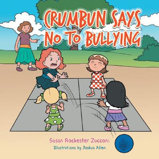 Crumbun Says No to Bullying by Susan Rochester Zucconi