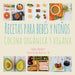 Recetas para Bebés y Niños: Cocina Orgánica y Vegana by Pamela Marin