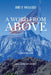A Word from Above: Timely Light Upon Our Path by John P. Voulgaris