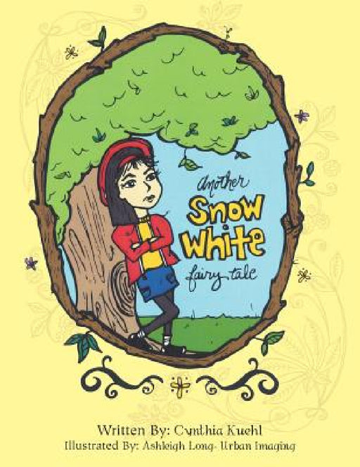 Another Snow White Fairy Tale by Cynthia Kuehl