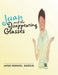 Juan and the Disappearing Glasses by Juan Manuel Garcia